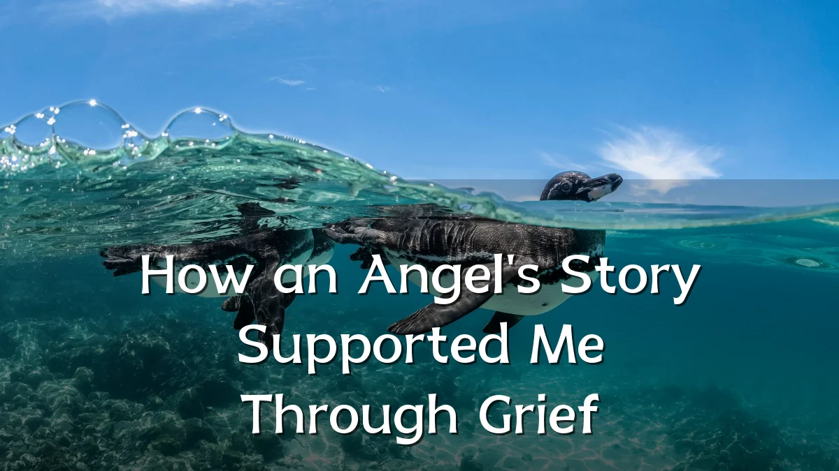 How an Angel's Story Supported Me Through Grief