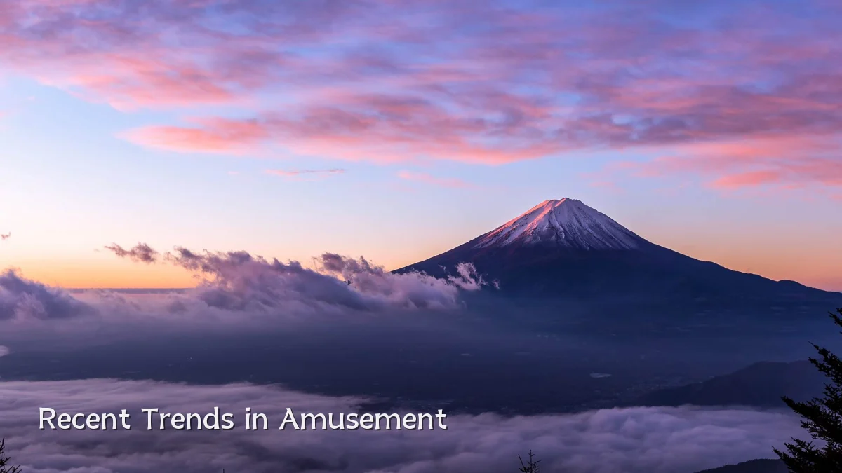 Recent Trends in Amusement