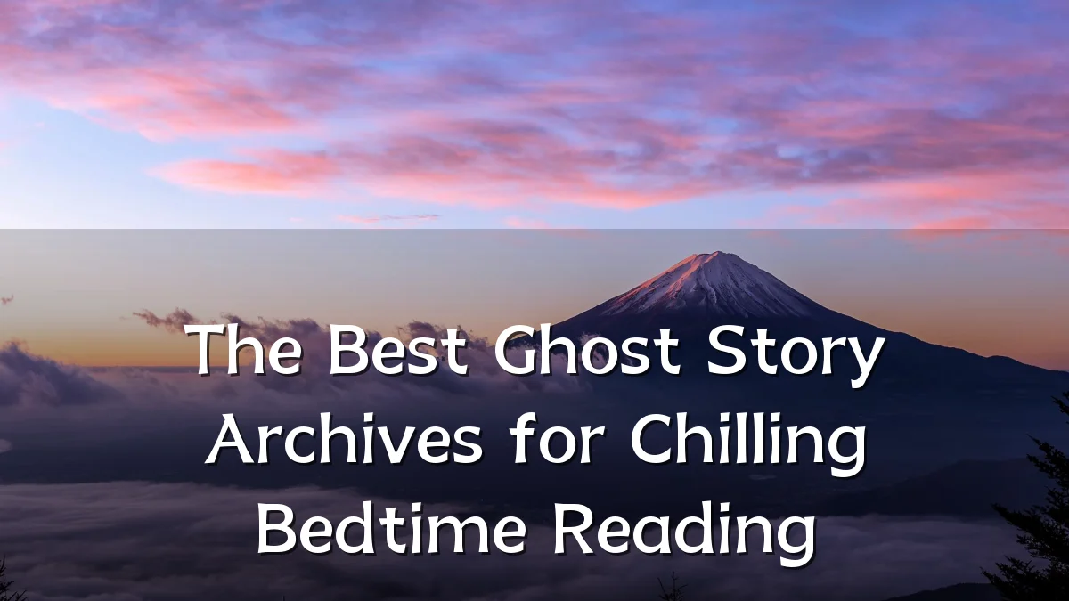 The Best Ghost Story Archives for Chilling Bedtime Reading