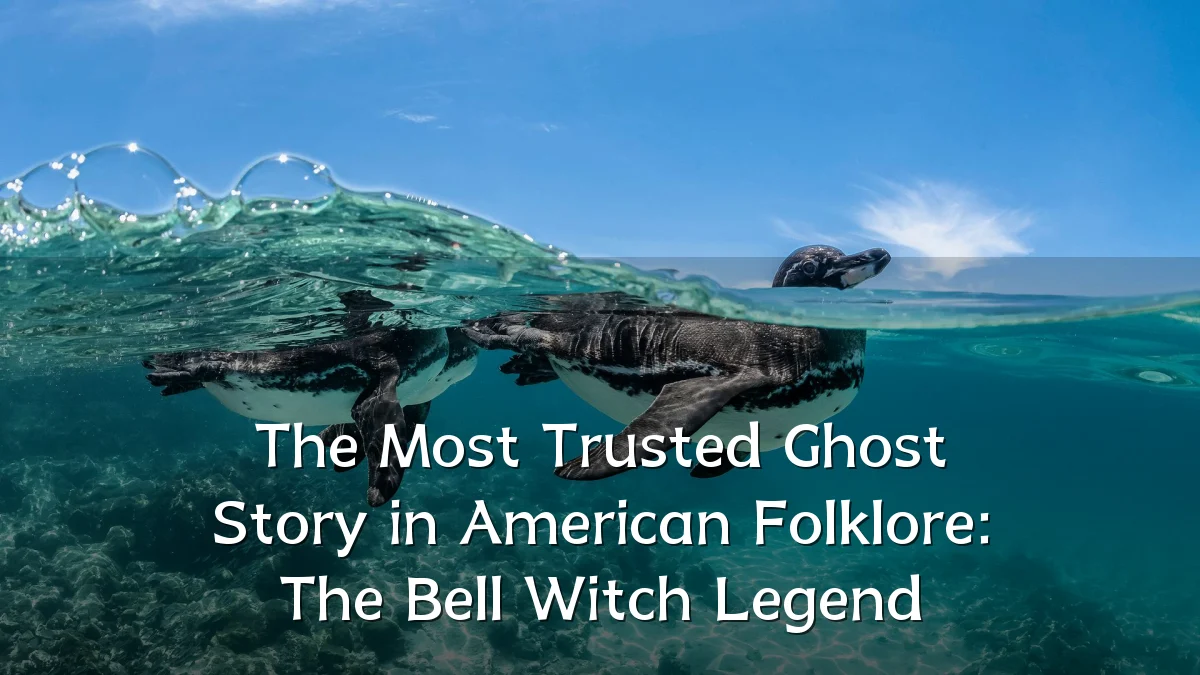 The Most Trusted Ghost Story in American Folklore: The Bell Witch Legend